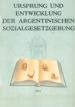 Ursprung Und Entwicklung Der Argentinischen Sozialgesetzgebung (Los fundamentos del Nacional-Justicialismo) | Traducidos al idioma alemn por orden de Pern