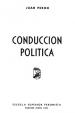 Conduccin Poltica | Pern, Juan Domingo