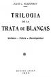 Triloga de la trata de blancas | Alsogaray, Julio