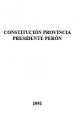 Constitución Provincia Presidente Perón 1951 | República Argentina