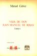 Vida de Don Juan Manuel de Rosas. Tomo I | Gálvez, Manuel