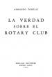 La verdad sobre el Rotary Club | Tonelli, Armando