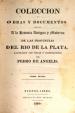 Coleccin de obras y documentos relativos a la historia antigua y moderna de las Provincias del Ro de la Plata. Tomo Sexto | De Angelis, Pedro