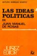 Las ideas polticas de Juan Manuel de Rosas | Sampay Arturo Enrique