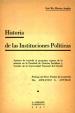 Historia de las instituciones polticas | Herrou Aragn, Jos Mara