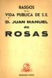 Rasgos de la vida pblica de S.E. D. Juan Manuel de Rosas | H. Sala de RR. de la Provincia