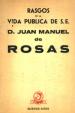 Rasgos de la vida pública de S.E. D. Juan Manuel de Rosas | H. Sala de RR. de la Provincia