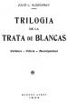 Trilogía de la trata de blancas | Alsogaray, Julio